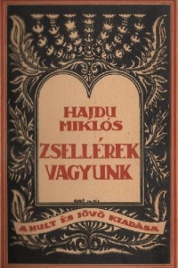 Hajdu Miklós: Zsellérek vagyunk